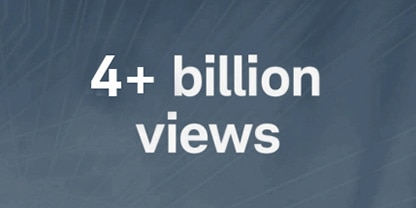4+ billion views