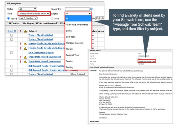 To find a variety of alerts sent by your Schwab team, use the “Message from Schwab Team” type, and then filter by subject.