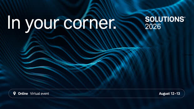 In your corner. Solutions 2026 - Online Virtual event - August 12-13