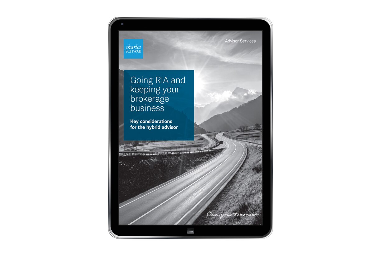 Cover of "Going RIA and keeping your brokerage business: Key Considerations for the hybrid advisor"