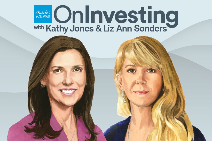 On Investing: Kathy Jones & Liz Ann Sonders